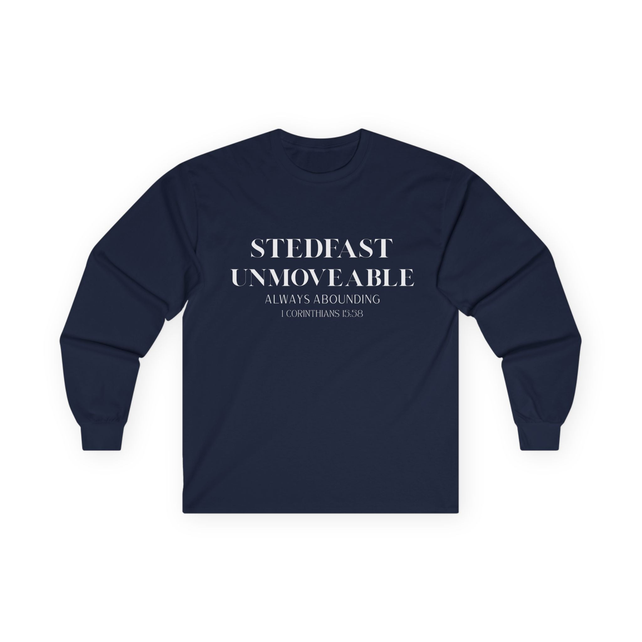 Stedfast, Unmoveable Long Sleeve