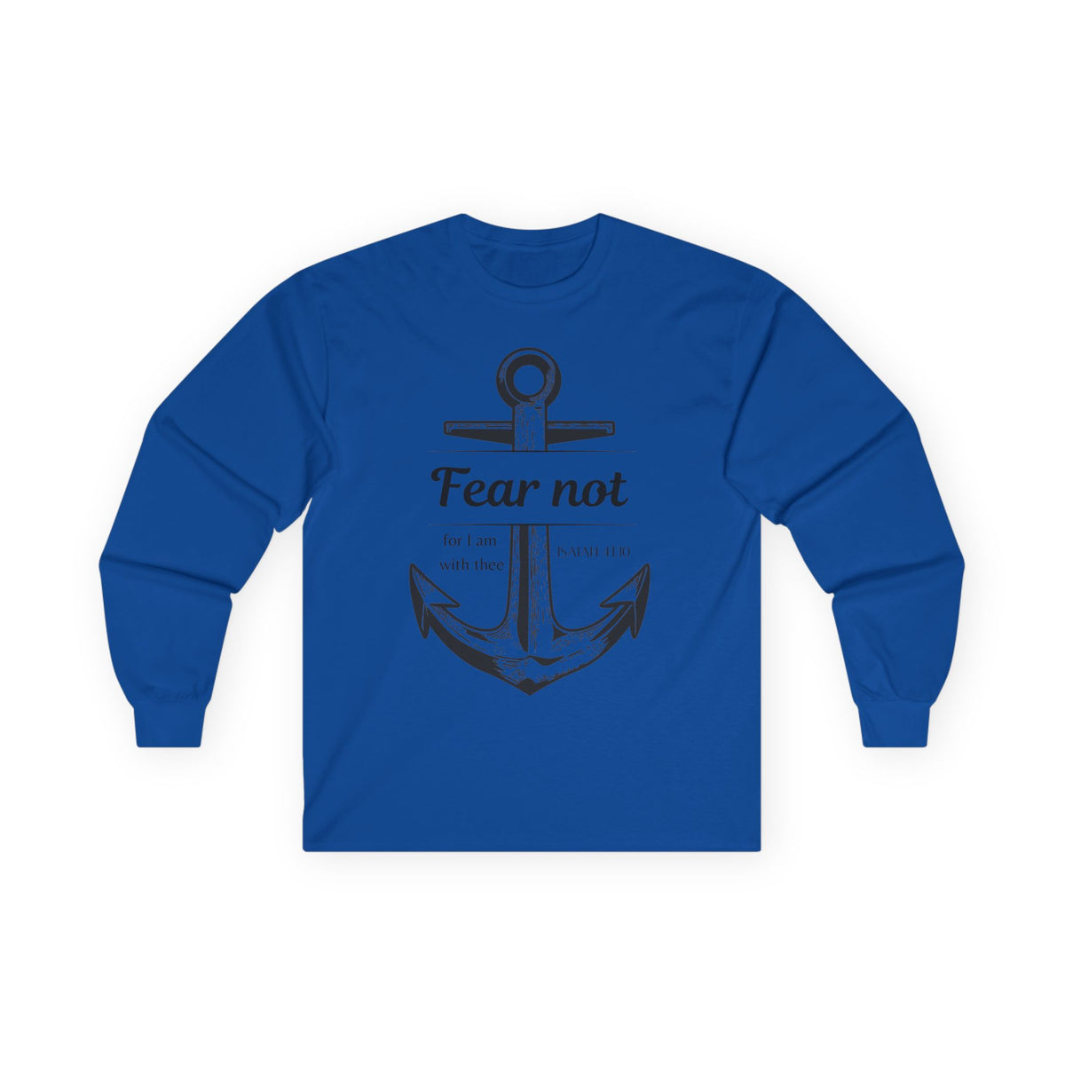 Fear Not Long sleeve