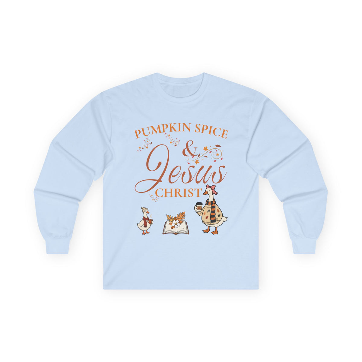 Pumpkin Spice & Jesus Long sleeve