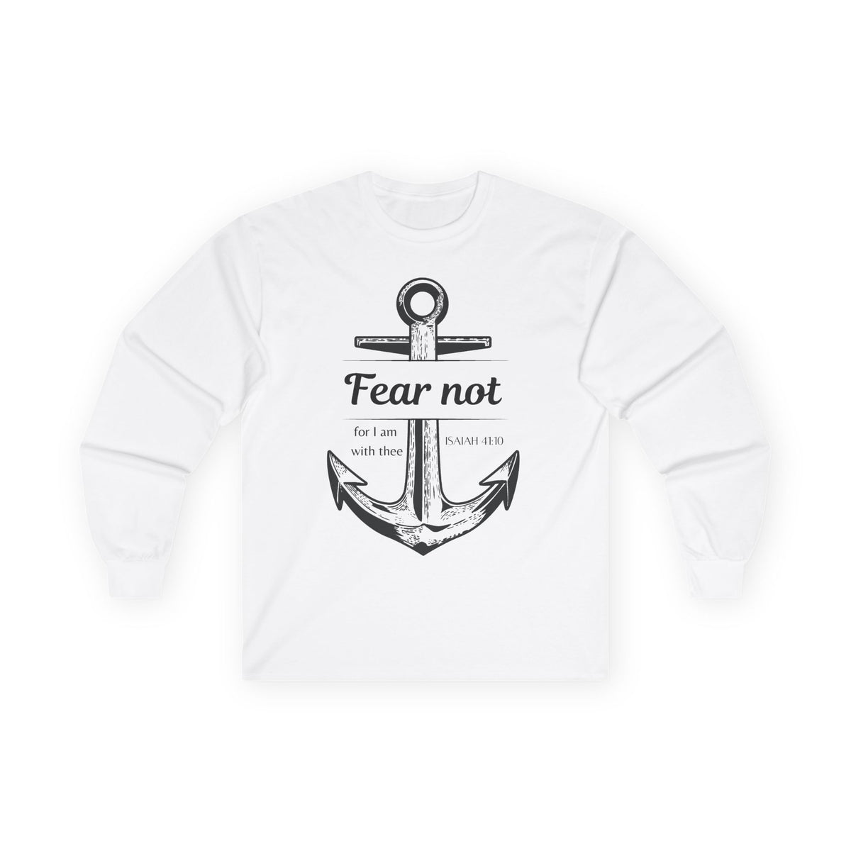 Fear Not Long sleeve