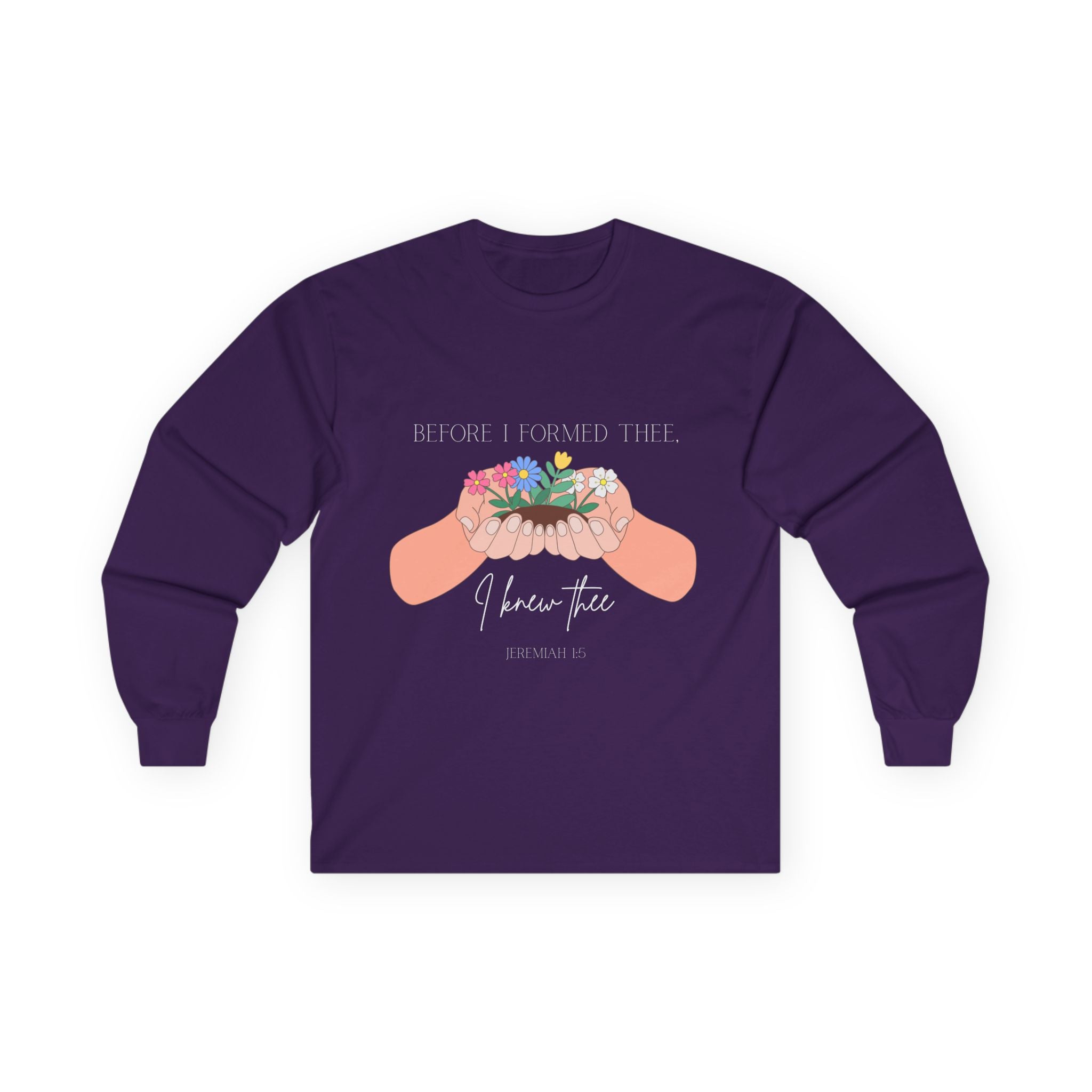Before I Formed Thee Long Sleeve Tee