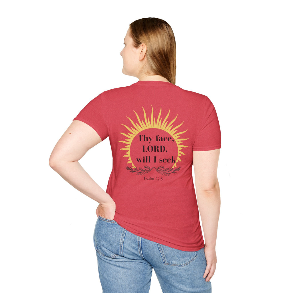 Seek His Face Unisex T-shirt