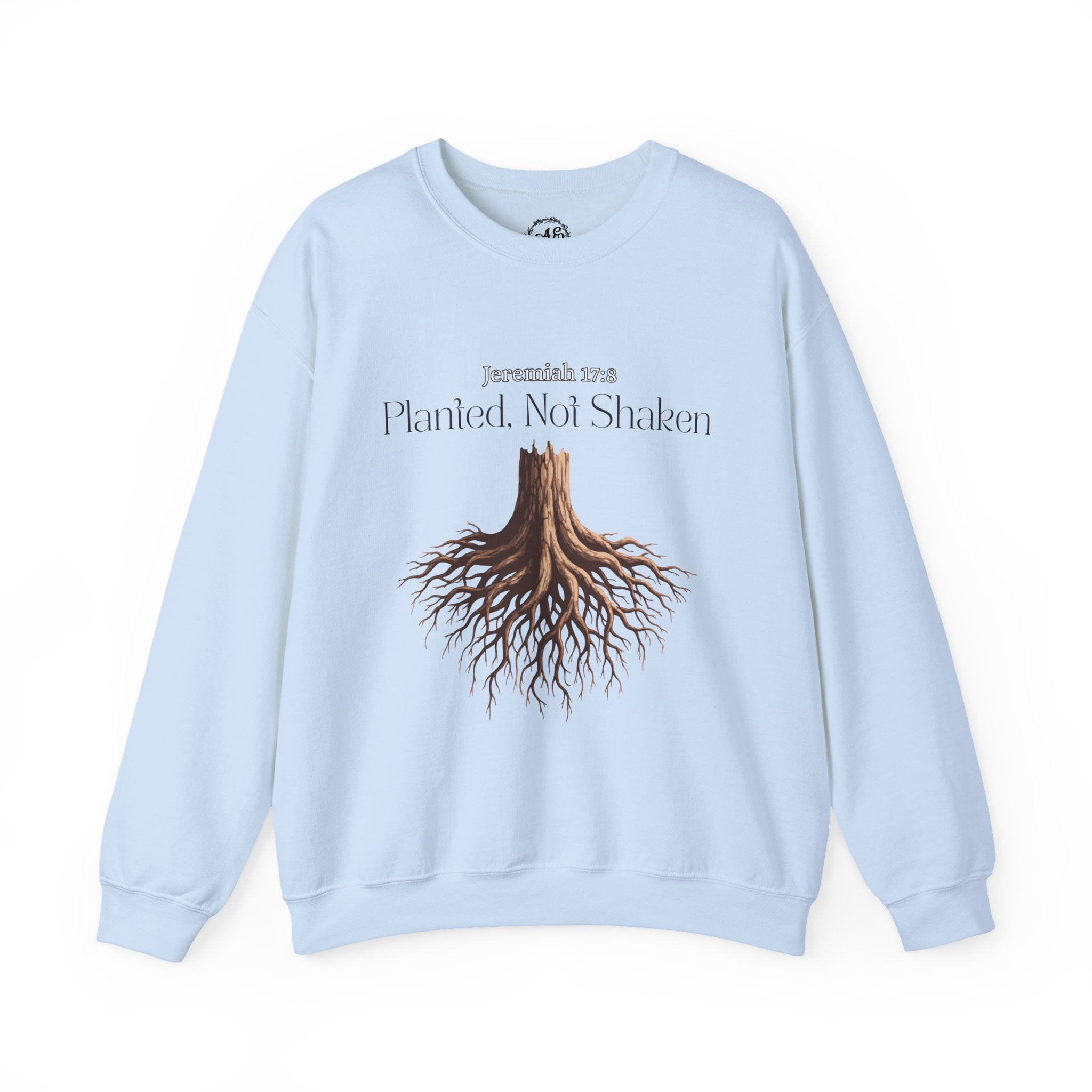 Planted Not Shaken Crewneck Sweatshirt