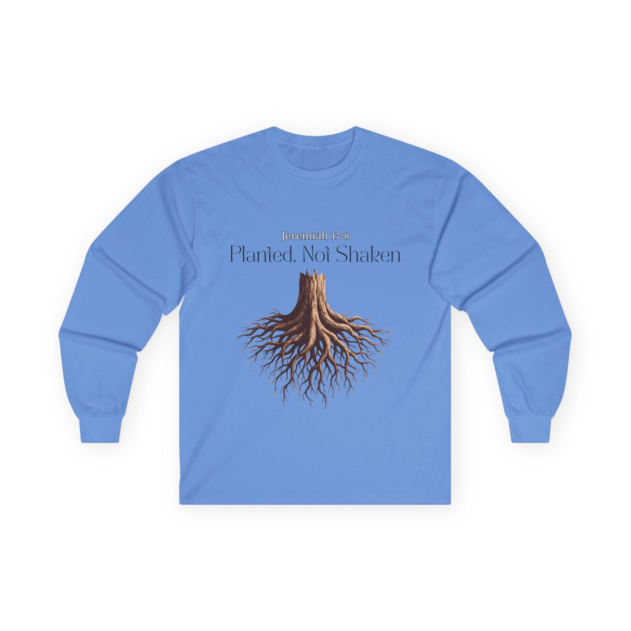 Planted Not Shaken Long Sleeve