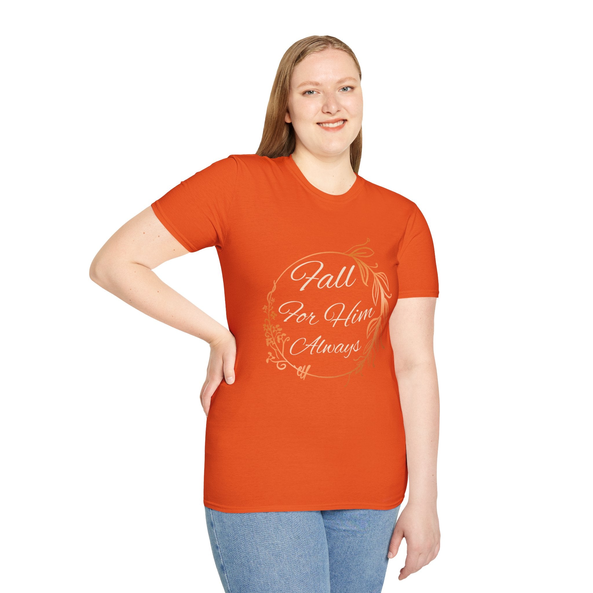 Fall for Him Always T-shirt
