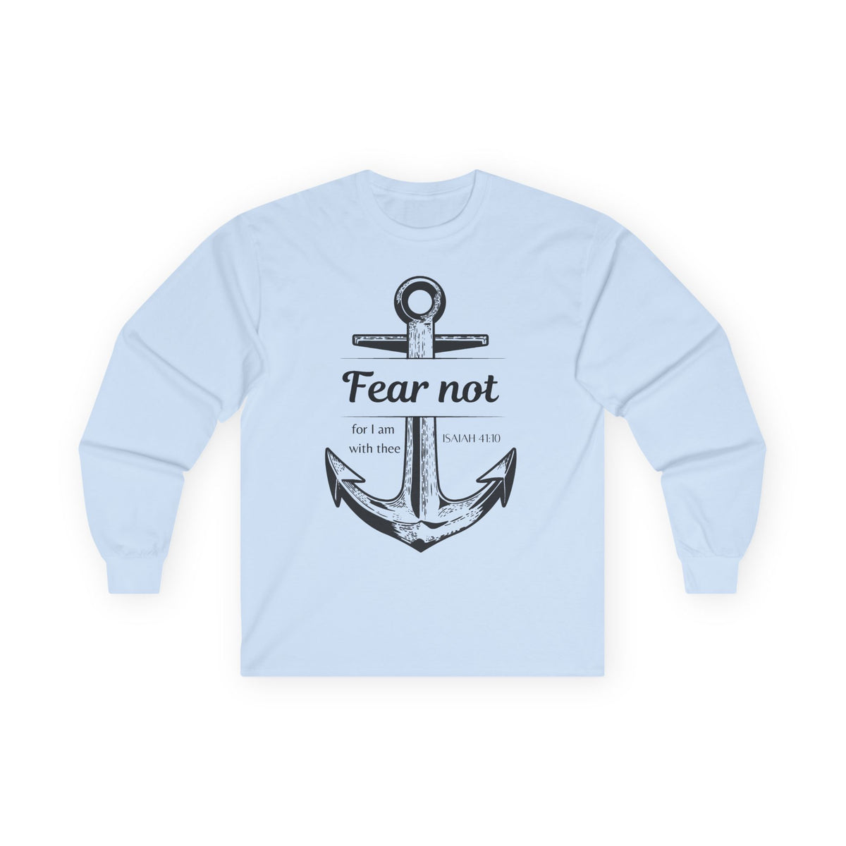 Fear Not Long sleeve