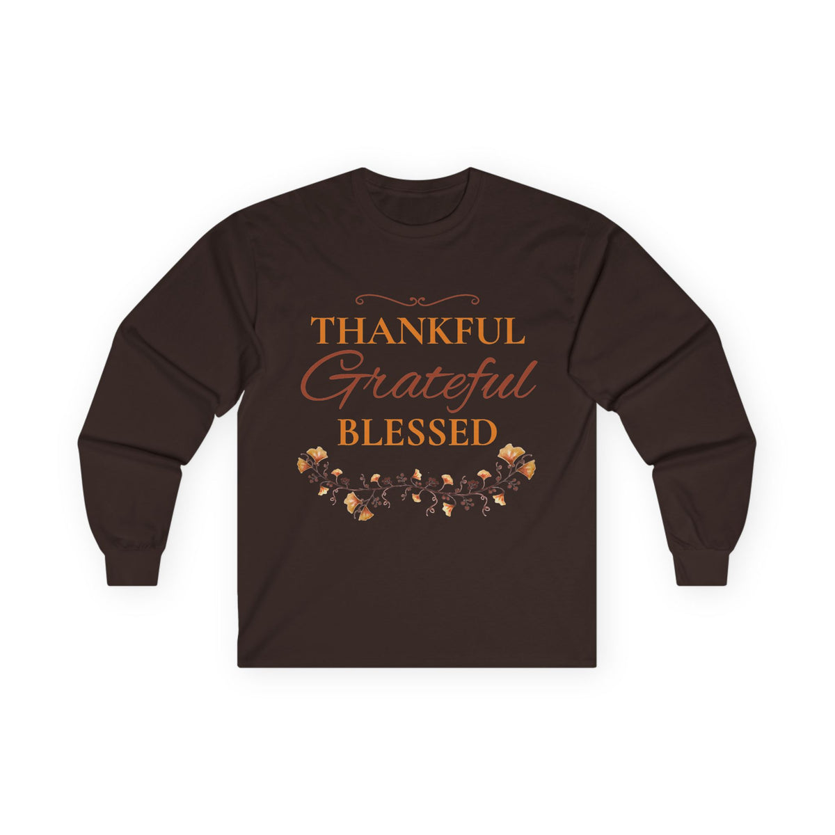 Thankful, Grateful, Blessed Long sleeve