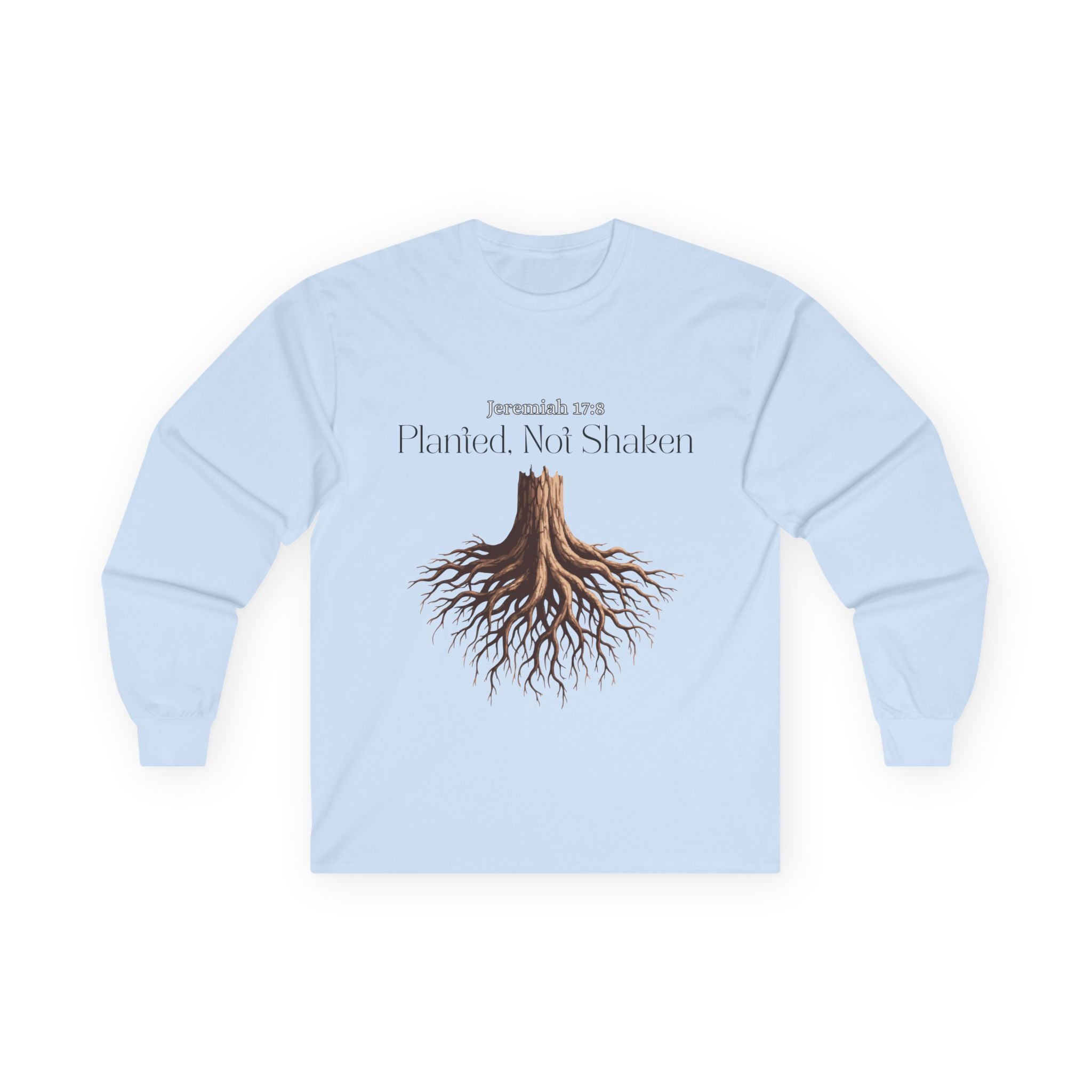 Planted Not Shaken Long Sleeve
