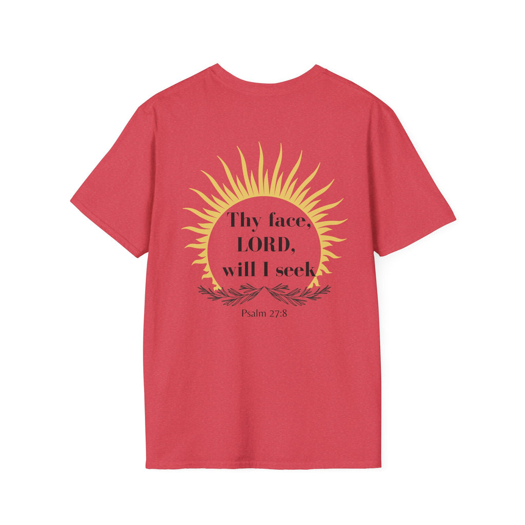 Seek His Face Unisex T-shirt