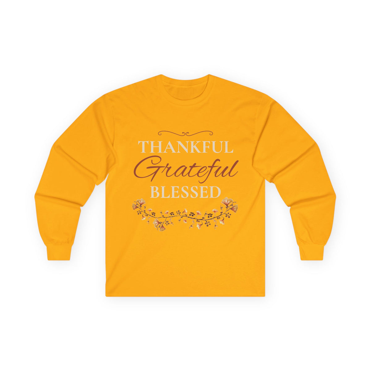 Thankful, Grateful, Blessed Long sleeve