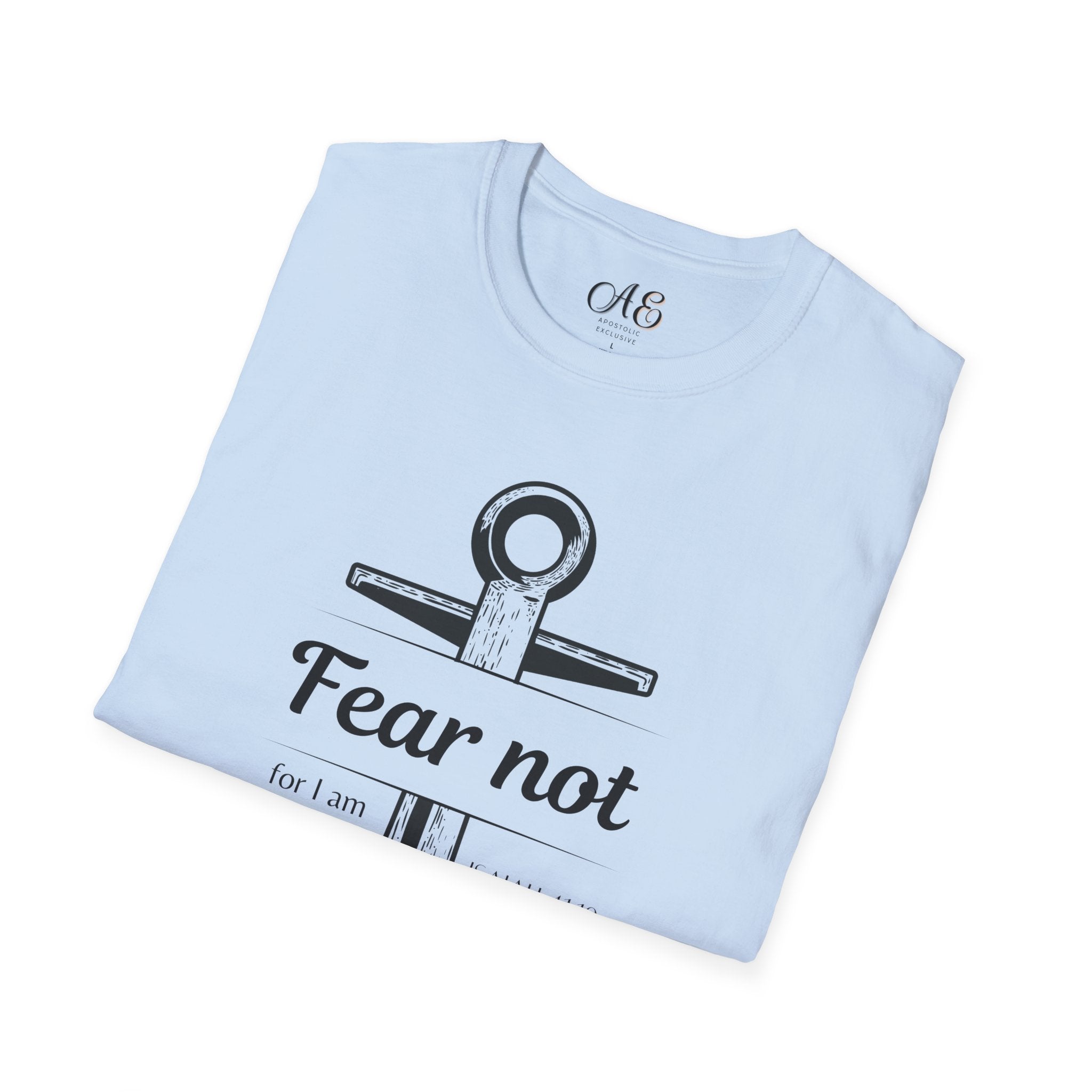 Fear Not Unisex T-shirt