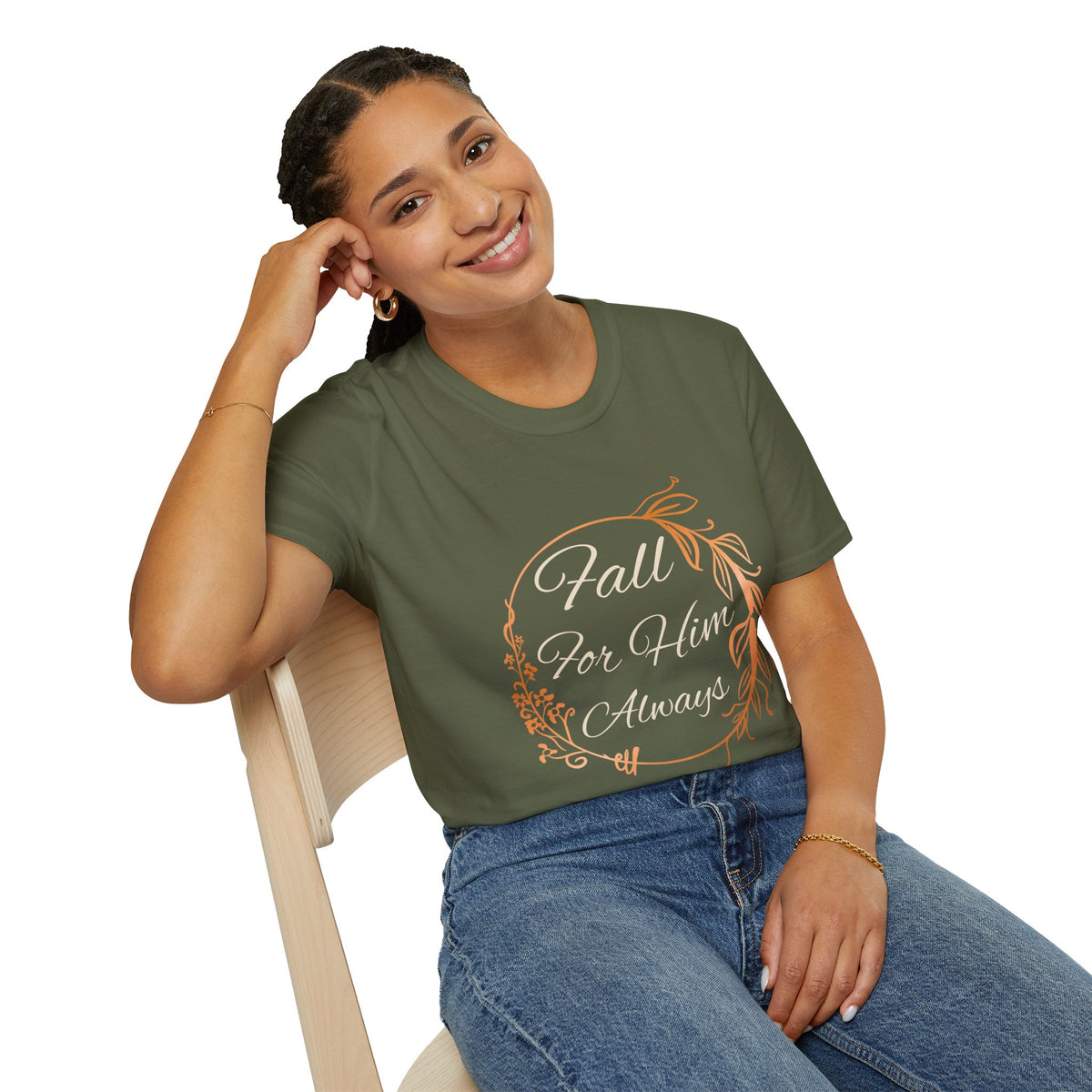 Fall for Him Always T-shirt