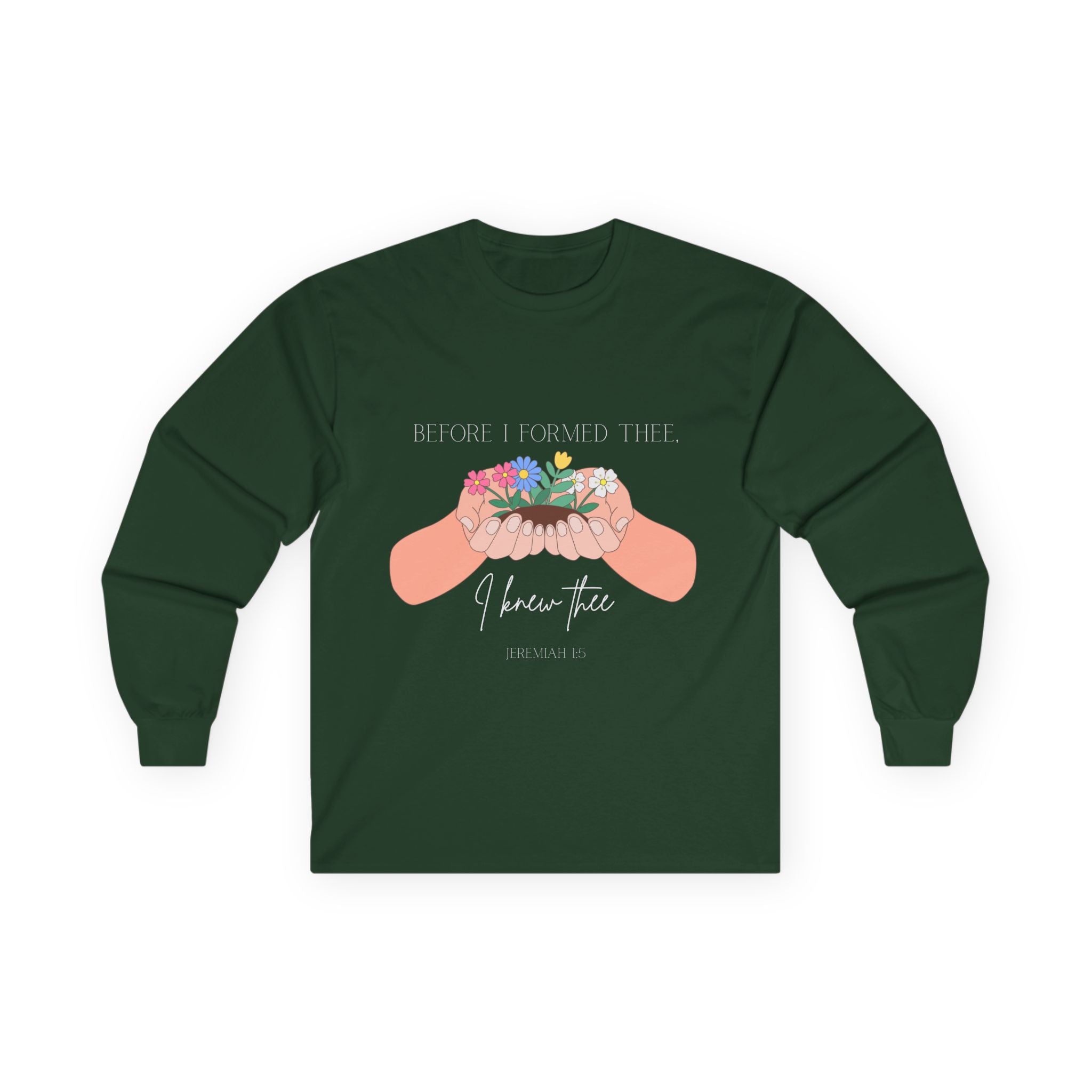 Before I Formed Thee Long Sleeve Tee
