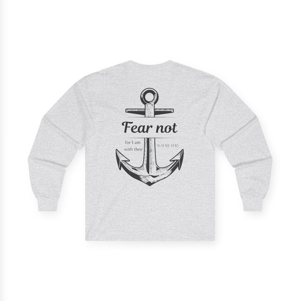 Fear Not Unisex Long sleeve