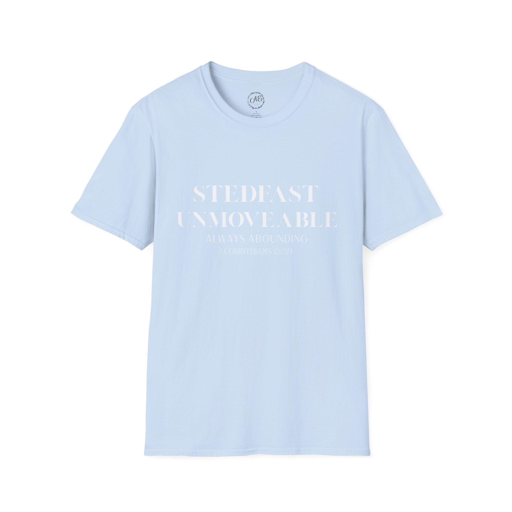 Stedfast, Unmoveable T-Shirt