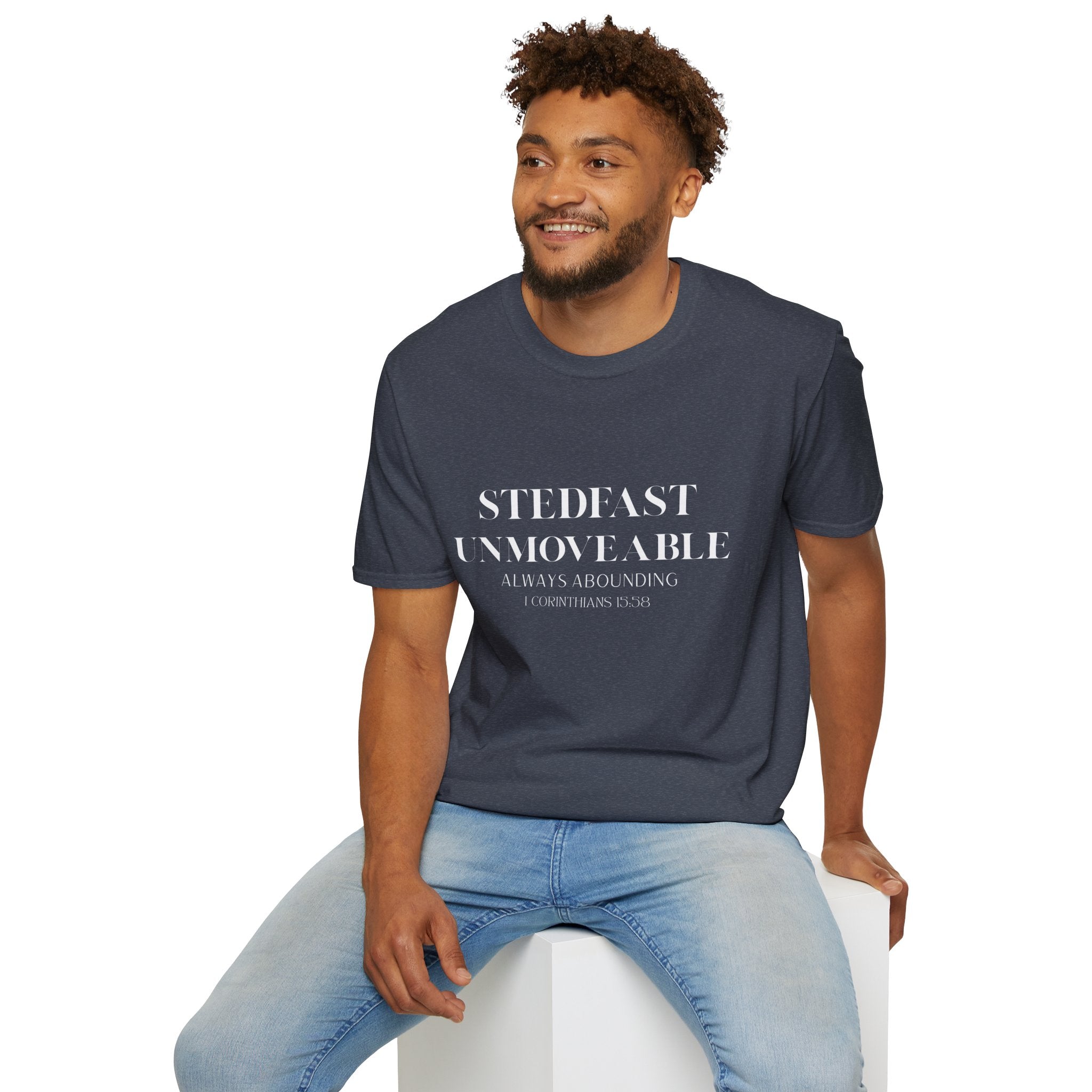 Stedfast, Unmoveable T-Shirt