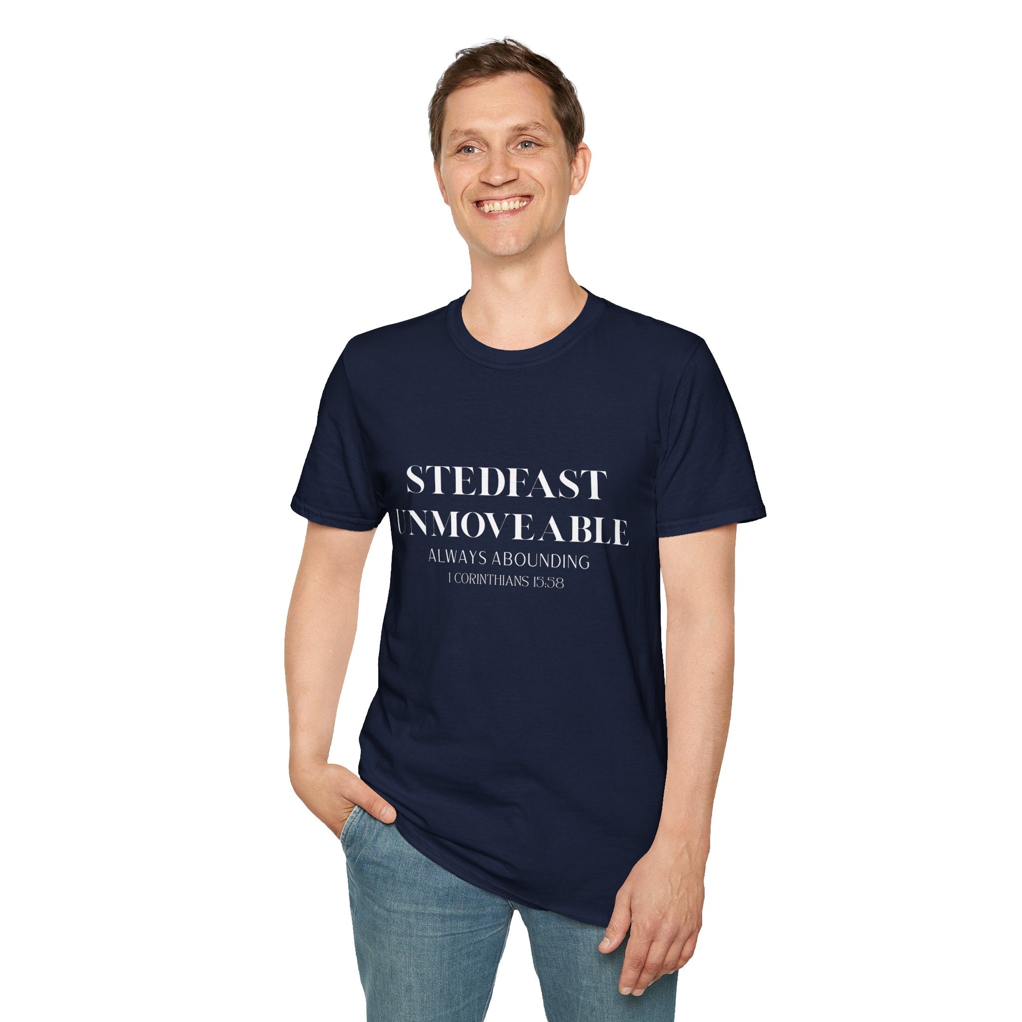 Stedfast, Unmoveable T-Shirt