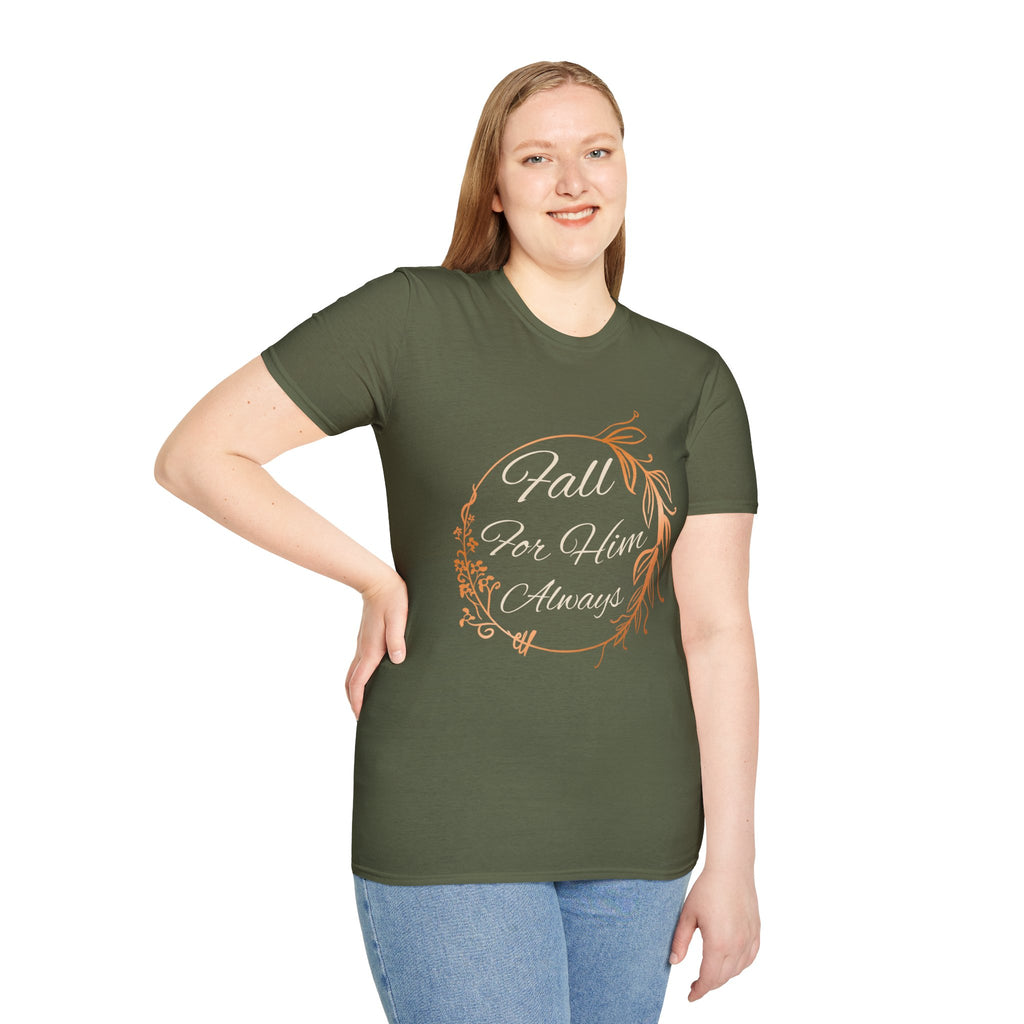 Fall for Him Always T-shirt
