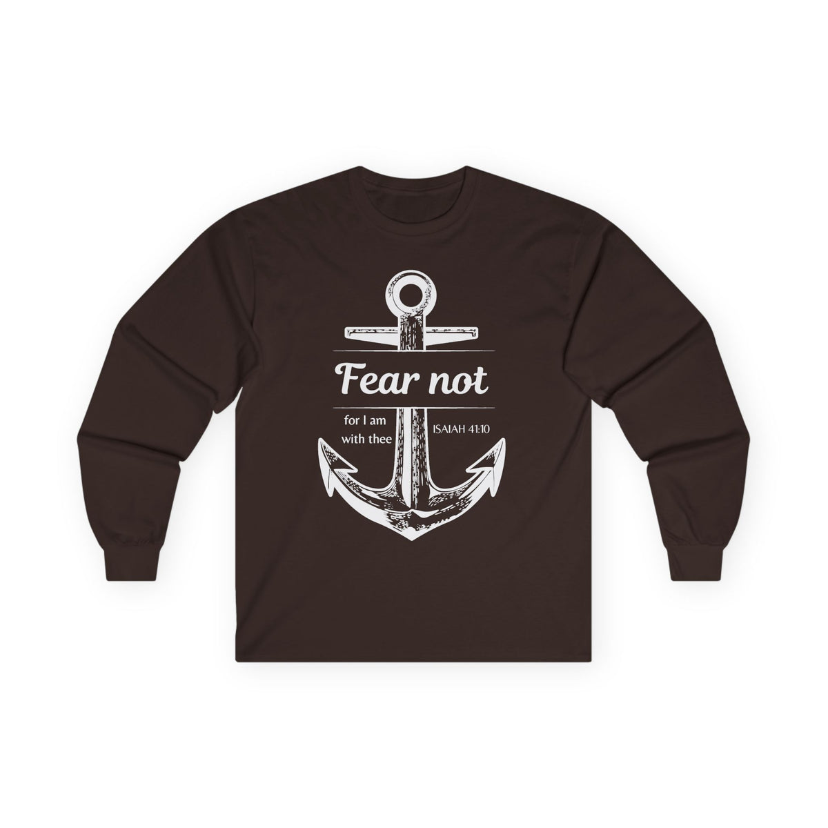 Fear Not Long sleeve