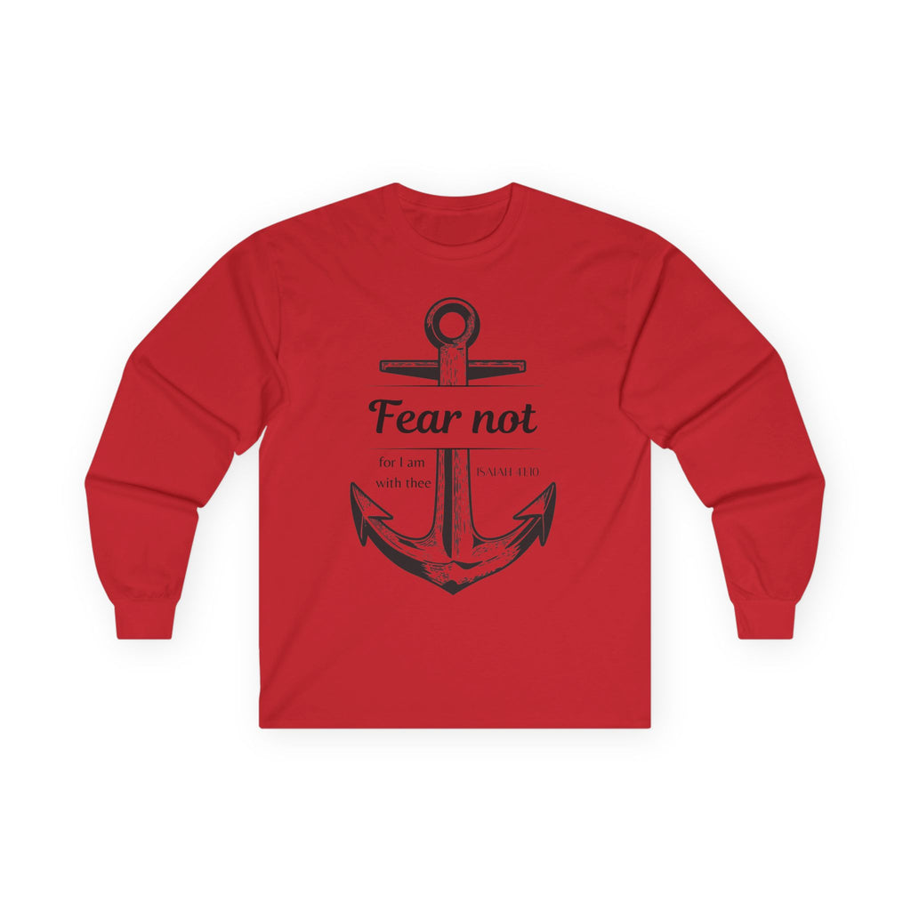 Fear Not Long sleeve