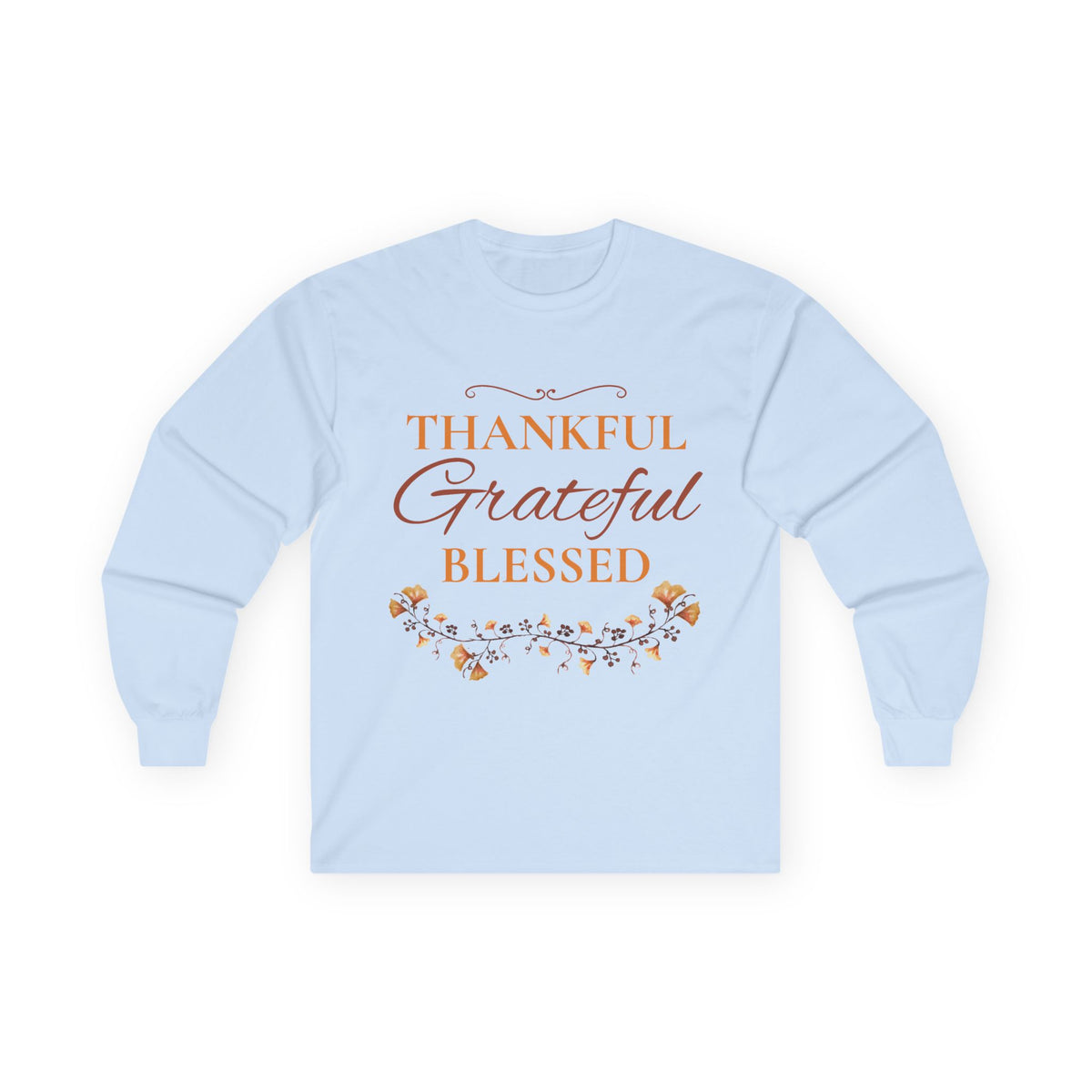 Thankful, Grateful, Blessed Long sleeve