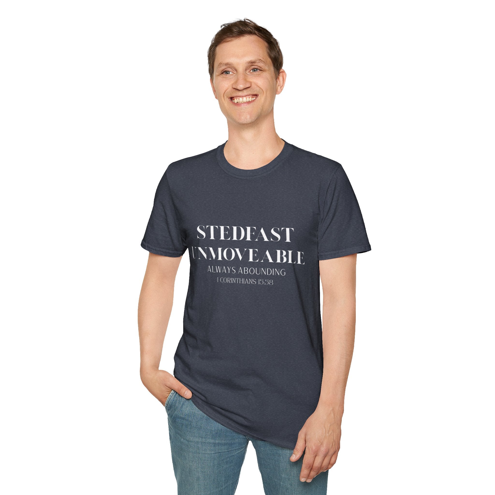 Stedfast, Unmoveable T-Shirt