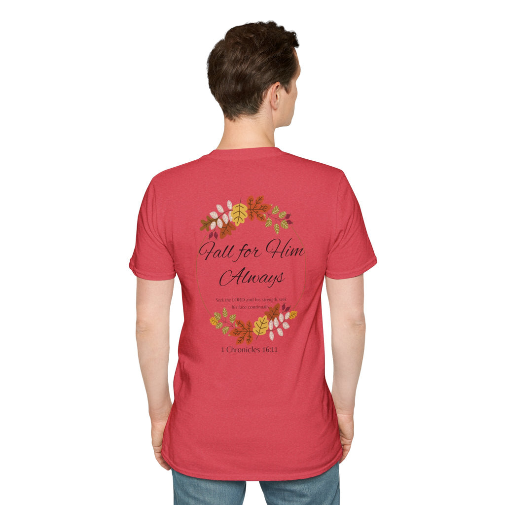 Fall for Him Always Unisex T-shirt