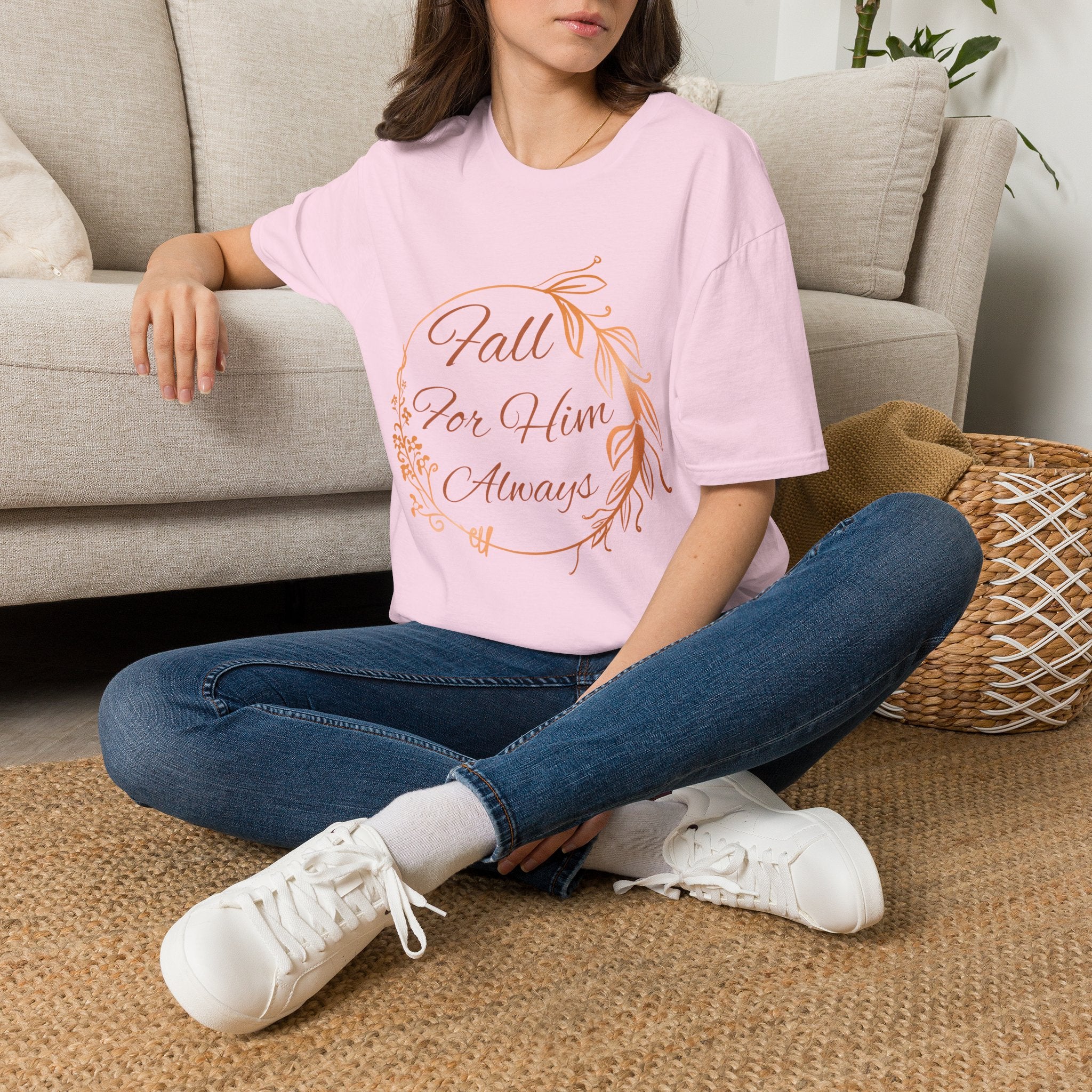 Fall for Him Always T-shirt