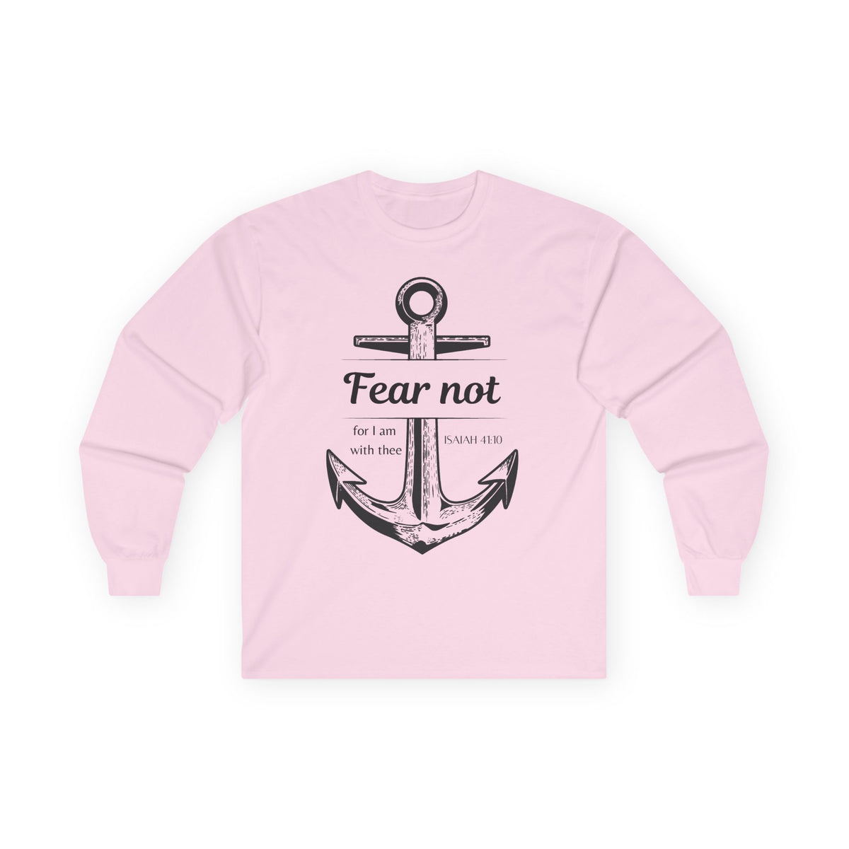 Fear Not Long sleeve