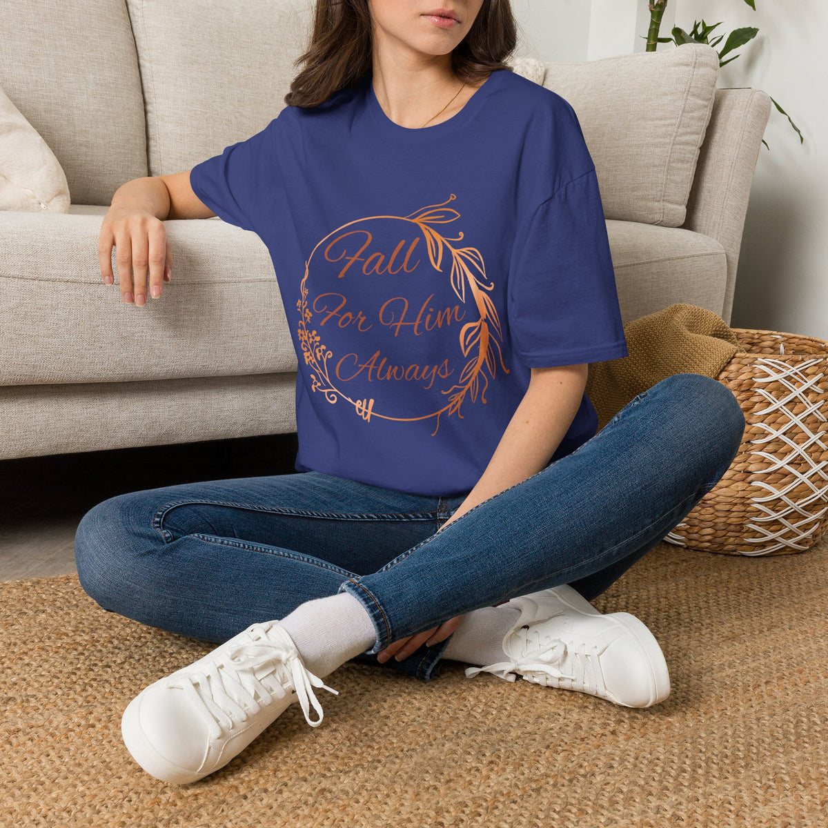 Fall for Him Always T-shirt