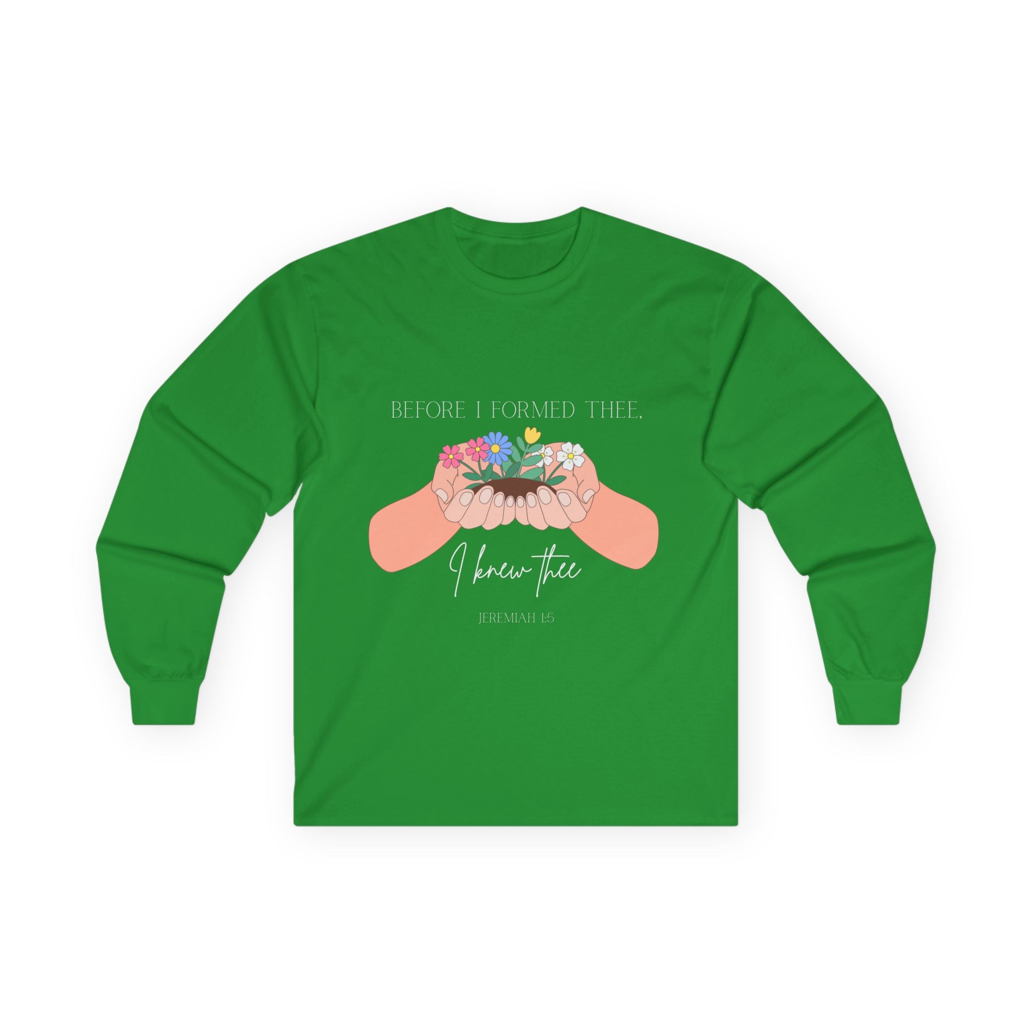 Before I Formed Thee Long Sleeve Tee