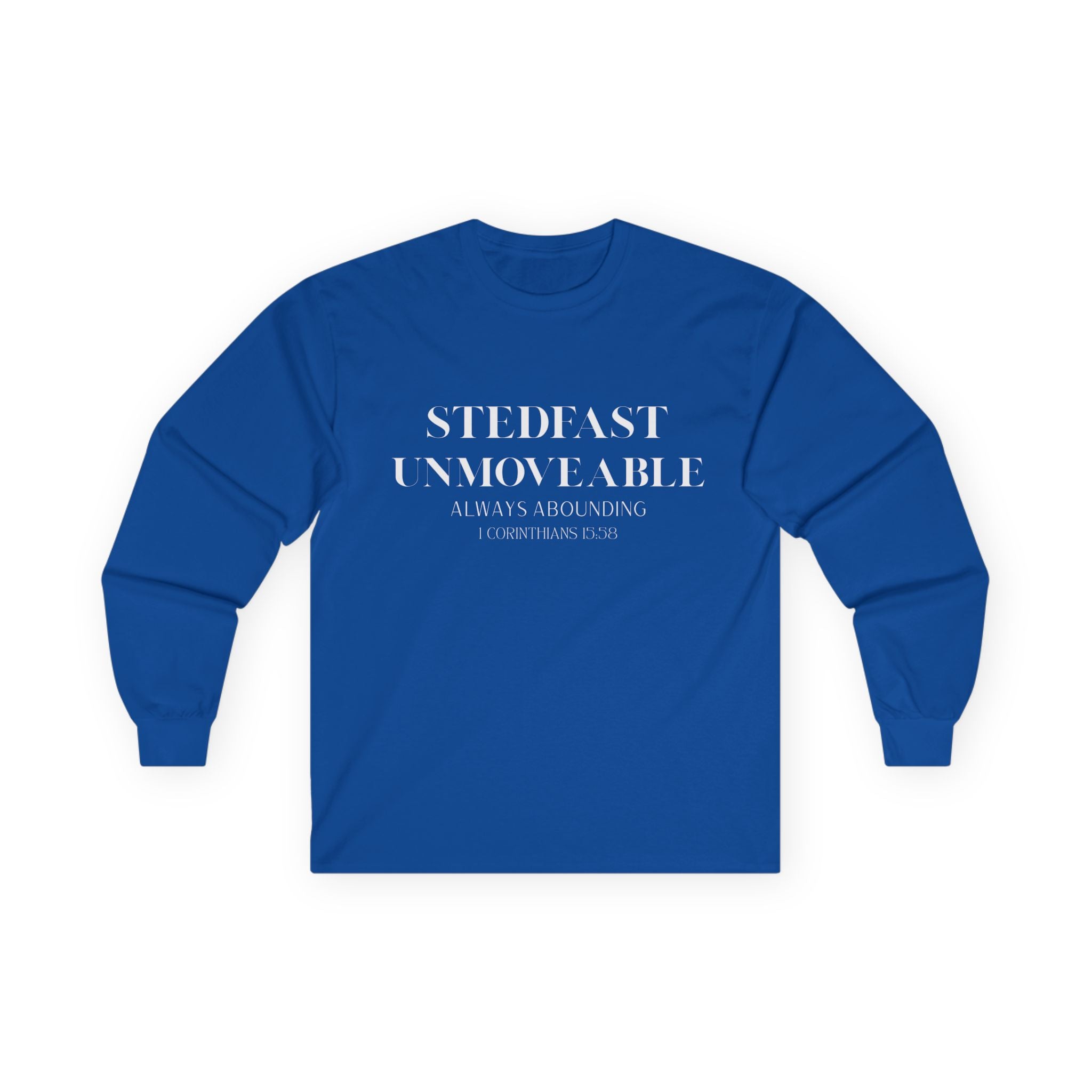 Stedfast, Unmoveable Long Sleeve