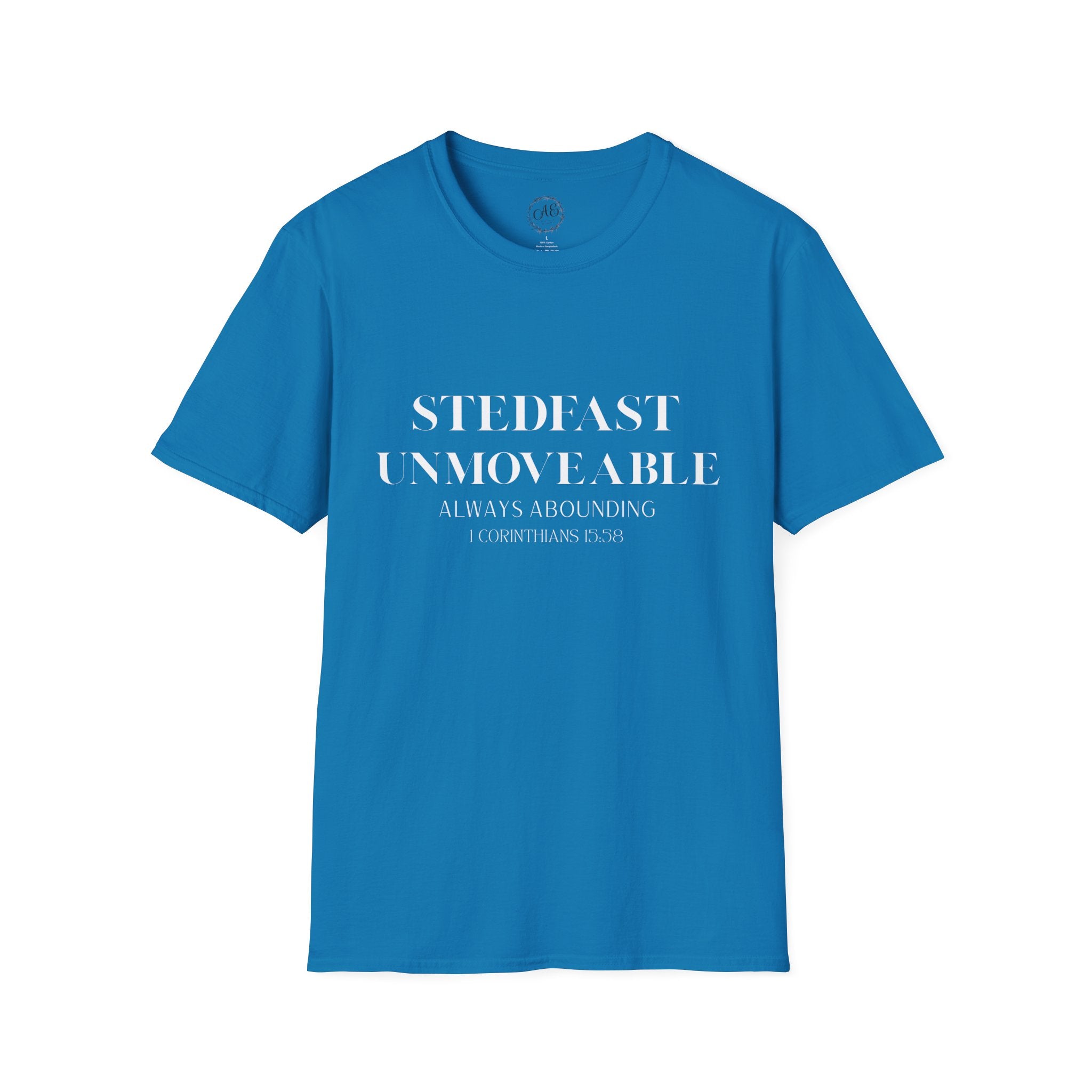 Stedfast, Unmoveable T-Shirt