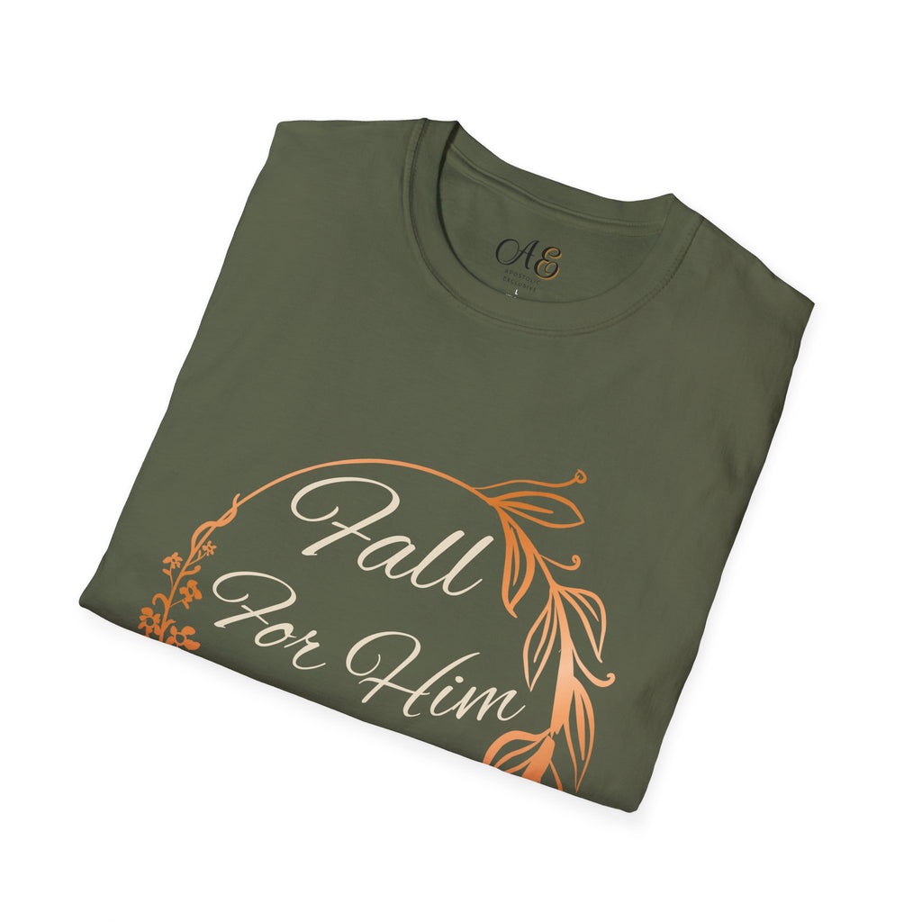 Fall for Him Always T-shirt