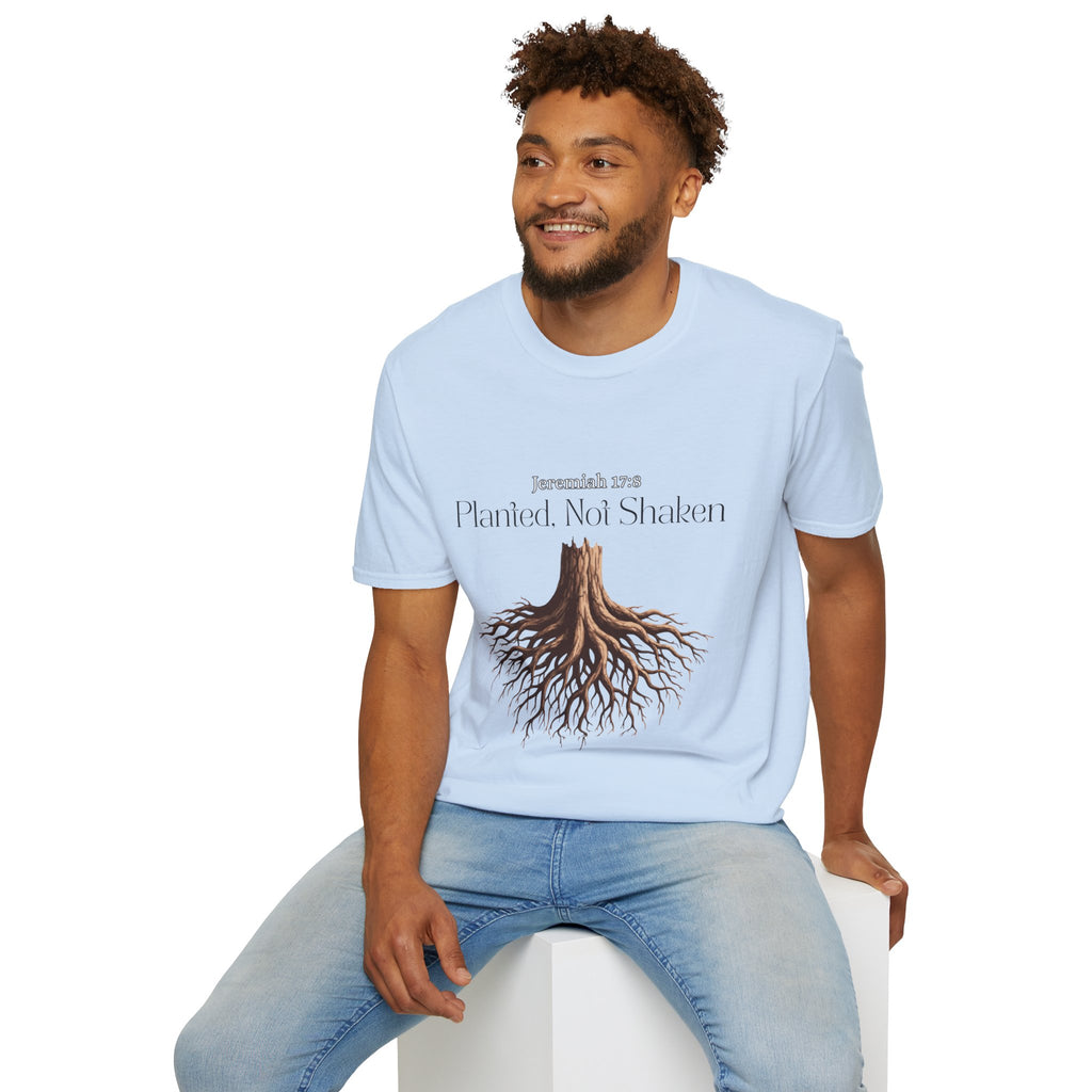 Planted Not Shaken T-Shirt